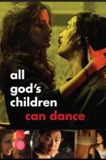 Nonton film Streaming All God’s Children Can Dance (2008) subtitle Bahasa Indonesia