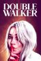 Nonton film Streaming Double Walker (2021) subtitle Bahasa Indonesia