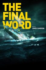 Nonton film Streaming Titanic: The Final Word with James Cameron (2012) subtitle Bahasa Indonesia