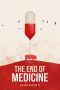 Nonton film Streaming The End of Medicine (2023) subtitle Bahasa Indonesia