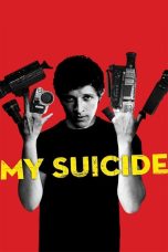 Nonton film Streaming My Suicide (2011) subtitle Bahasa Indonesia