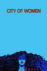 Nonton film Streaming City of Women (1980) subtitle Bahasa Indonesia