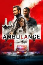 Nonton film Streaming Ambulance (2022) subtitle Bahasa Indonesia