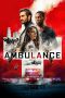 Nonton film Streaming Ambulance (2022) subtitle Bahasa Indonesia