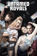 Nonton film Streaming Untamed Royals (2024) subtitle Bahasa Indonesia