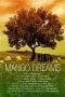 Nonton film Streaming Mango Dreams (2017) subtitle Bahasa Indonesia