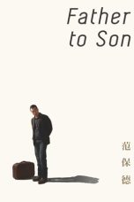 Nonton film Streaming Father to Son (2018) subtitle Bahasa Indonesia