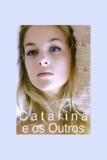 Nonton film Streaming Catarina and the others (2011) subtitle Bahasa Indonesia
