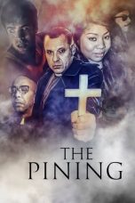 Nonton film Streaming The Pining (2019) subtitle Bahasa Indonesia