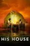 Nonton film Streaming His House (2020) subtitle Bahasa Indonesia