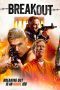 Nonton film Streaming Breakout (2023) subtitle Bahasa Indonesia