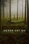 Nonton film Streaming Never Let Go (2024) subtitle Bahasa Indonesia