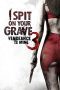 Nonton film Streaming I Spit on Your Grave III: Vengeance Is Mine (2015) subtitle Bahasa Indonesia