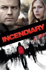 Nonton film Streaming Incendiary (2008) subtitle Bahasa Indonesia