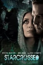 Nonton film Streaming Starcrossed (2014) subtitle Bahasa Indonesia
