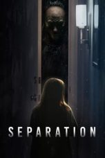 Nonton film Streaming Separation (2021) subtitle Bahasa Indonesia