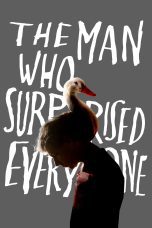 Nonton film Streaming The Man Who Surprised Everyone (2018) subtitle Bahasa Indonesia