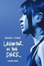 Nonton film Streaming Hikaru Utada Laughter in the Dark Tour 2018 (2018) subtitle Bahasa Indonesia