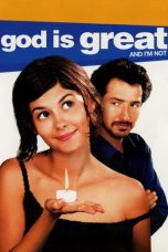 Nonton film Streaming God Is Great and I’m Not (2001) subtitle Bahasa Indonesia