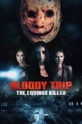 Nonton film Streaming Bloody Trip: The Equinox Killer (2024) terbaru