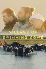 Nonton film Streaming Village of Swimming Cows (2018) subtitle Bahasa Indonesia