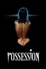 Nonton film Streaming Possession (1981) subtitle Bahasa Indonesia