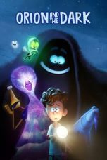 Nonton film Streaming Orion and the Dark (2024) subtitle Bahasa Indonesia