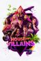 Nonton film Streaming House of Villains subtitle Bahasa Indonesia