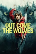 Nonton film Streaming Out Come the Wolves (2024) subtitle Bahasa Indonesia