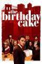 Nonton film Streaming The Birthday Cake (2021) subtitle Bahasa Indonesia