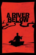 Nonton film Streaming A River Below (2017) subtitle Bahasa Indonesia