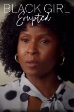 Nonton film Streaming Black Girl, Erupted (2023) subtitle Bahasa Indonesia