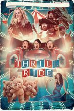 Nonton film Streaming Thrill Ride (2017) subtitle Bahasa Indonesia