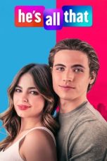 Nonton film Streaming He’s All That (2021) subtitle Bahasa Indonesia