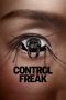 Nonton film Streaming Control Freak (2025) subtitle Bahasa Indonesia