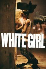 Nonton film Streaming White Girl (2016) subtitle Bahasa Indonesia