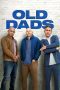Nonton film Streaming Old Dads (2023) subtitle Bahasa Indonesia