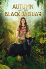 Nonton film Streaming Autumn and the Black Jaguar (2024) subtitle Bahasa Indonesia