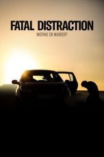 Nonton film Streaming Fatal Distraction (2021) subtitle Bahasa Indonesia