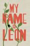 Nonton film Streaming My Name Is Leon (2022) subtitle Bahasa Indonesia