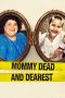 Nonton film Streaming Mommy Dead and Dearest (2017) subtitle Bahasa Indonesia