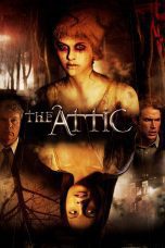 Nonton film Streaming The Attic (2006) subtitle Bahasa Indonesia