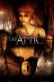 Nonton film Streaming The Attic (2006) subtitle Bahasa Indonesia