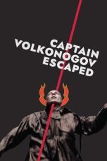 Nonton film Streaming Captain Volkonogov Escaped (2023) subtitle Bahasa Indonesia