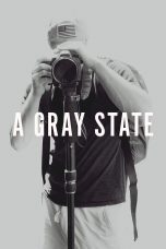 Nonton film Streaming A Gray State (2017) subtitle Bahasa Indonesia