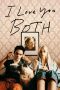 Nonton film Streaming I Love You Both (2017) subtitle Bahasa Indonesia