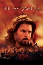 Nonton film Streaming The Last Samurai (2003) subtitle Bahasa Indonesia