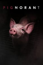Nonton film Streaming Pignorant (2024) subtitle Bahasa Indonesia