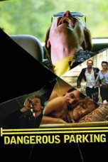 Nonton film Streaming Dangerous Parking (2007) subtitle Bahasa Indonesia
