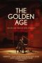 Nonton film Streaming The Golden Age (2020) subtitle Bahasa Indonesia